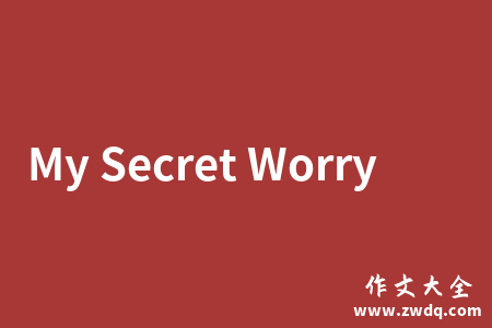 My Secret Worry